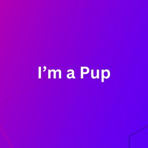 I'm a Pup